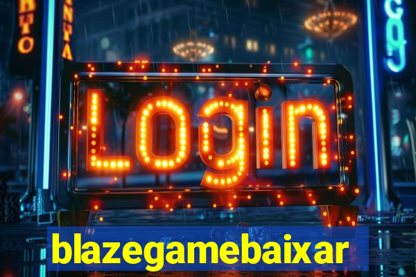 blazegamebaixar
