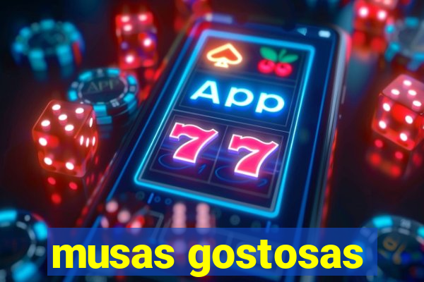 musas gostosas