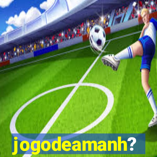 jogodeamanh?