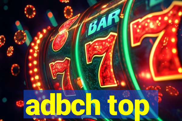 adbch top