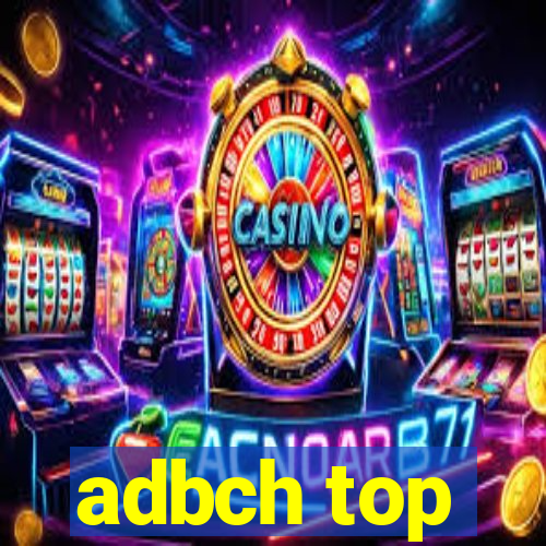 adbch top