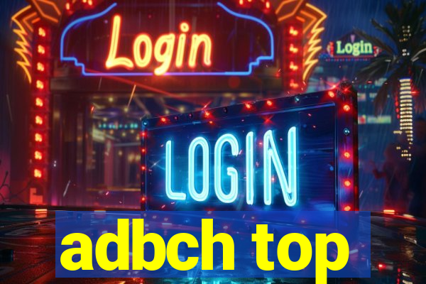 adbch top