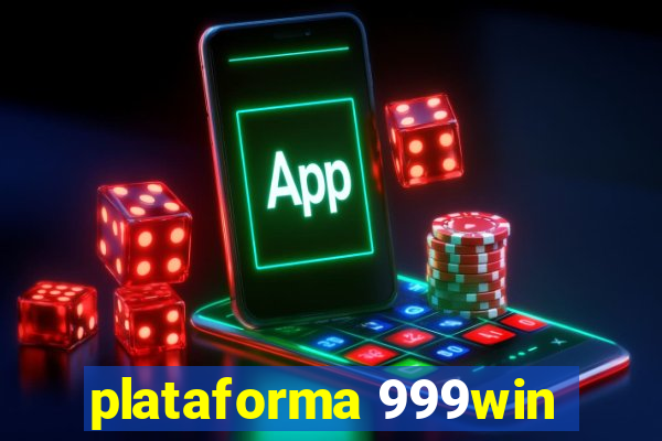 plataforma 999win