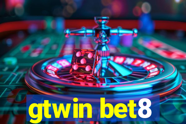 gtwin bet8