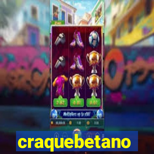 craquebetano
