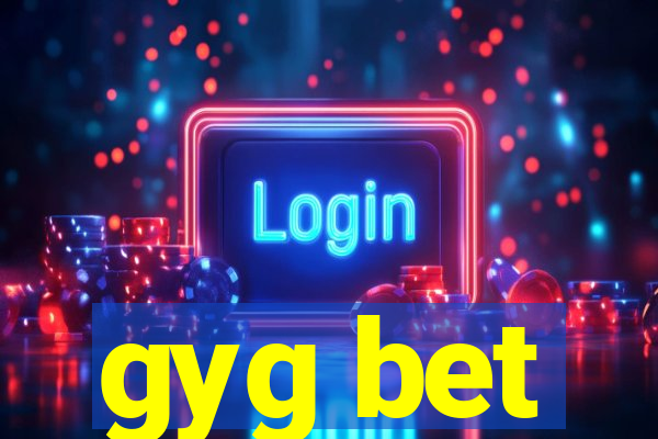 gyg bet