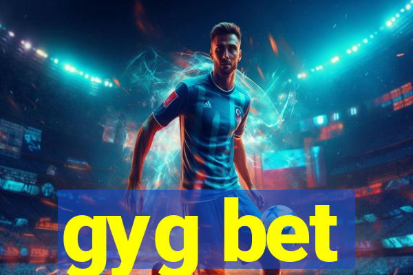 gyg bet