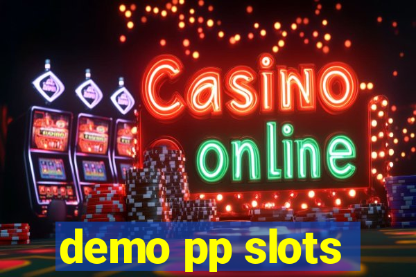 demo pp slots