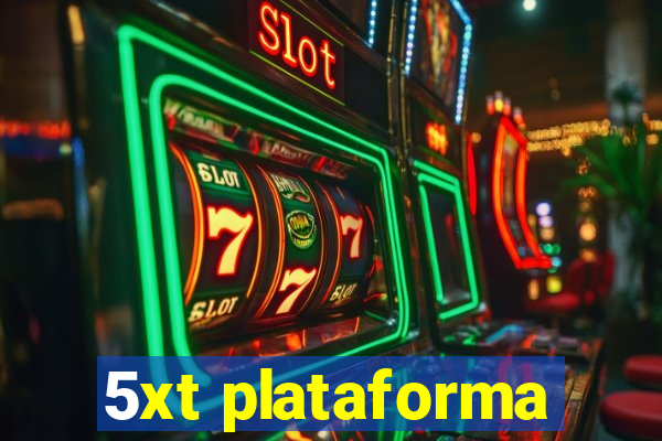 5xt plataforma