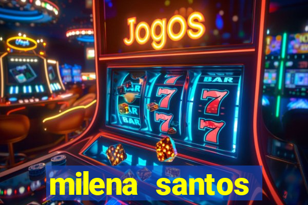 milena santos vizinhas gostosas
