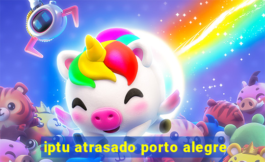 iptu atrasado porto alegre