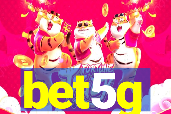 bet5g