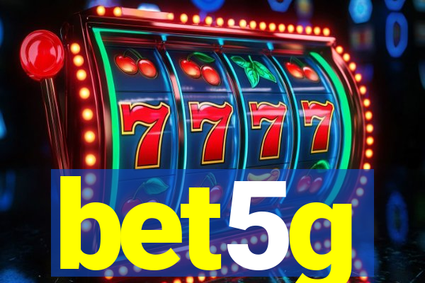 bet5g