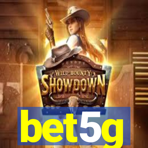 bet5g