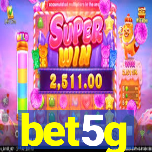 bet5g