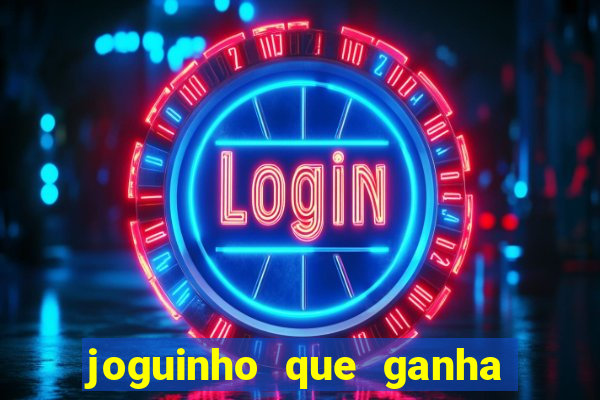 joguinho que ganha dinheiro sem depositar