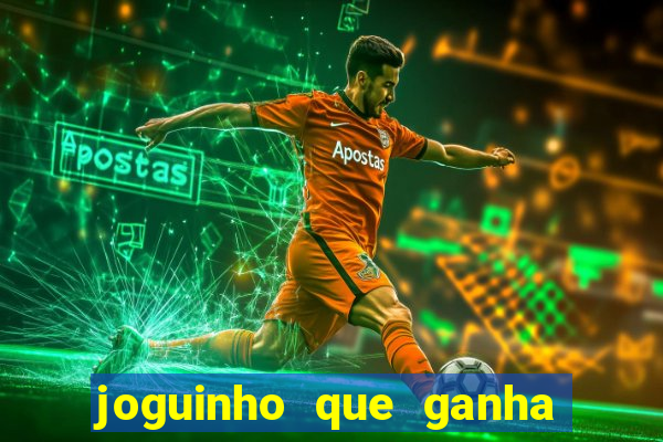 joguinho que ganha dinheiro sem depositar