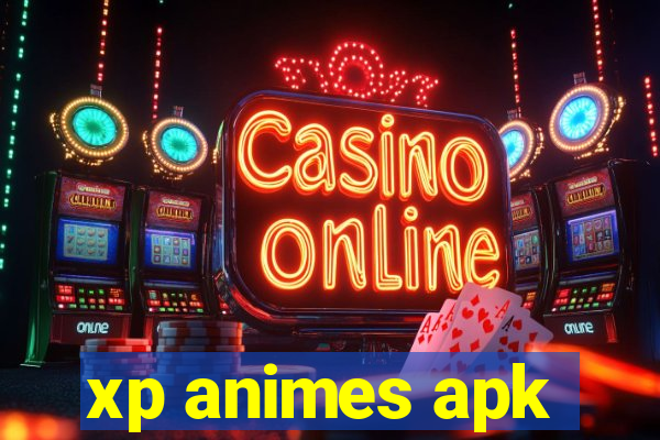 xp animes apk