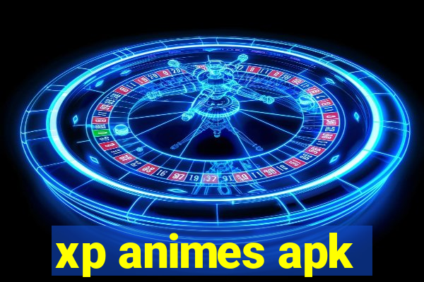 xp animes apk