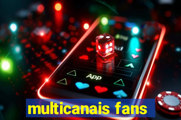 multicanais fans