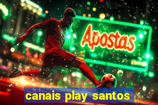 canais play santos