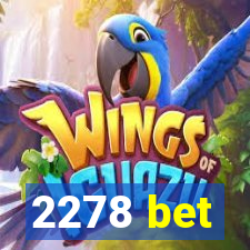 2278 bet