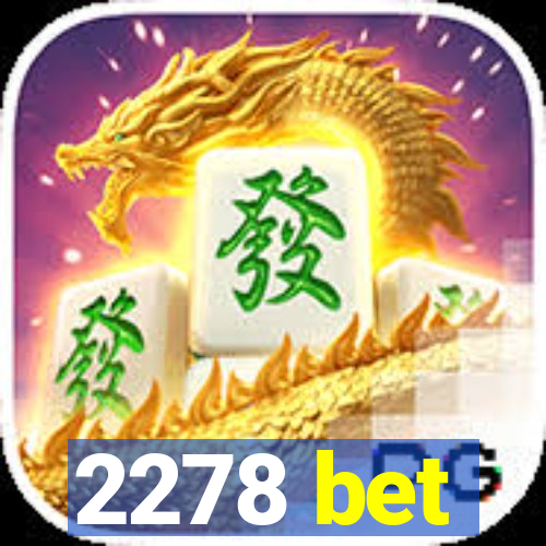 2278 bet