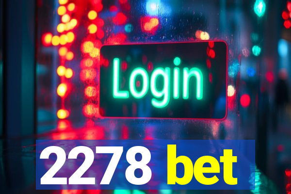 2278 bet