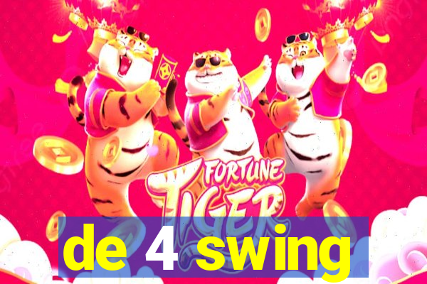de 4 swing