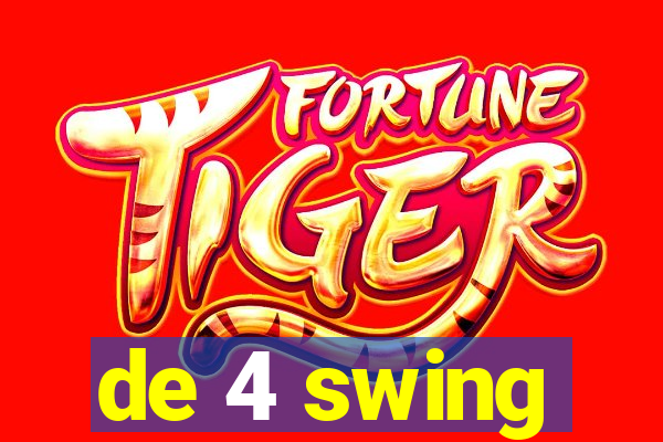 de 4 swing