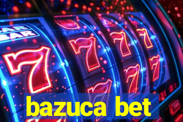 bazuca bet