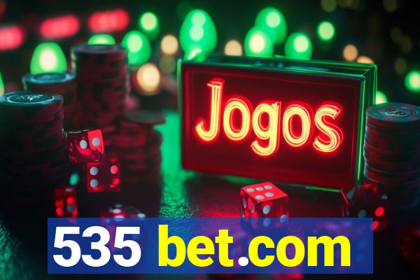 535 bet.com