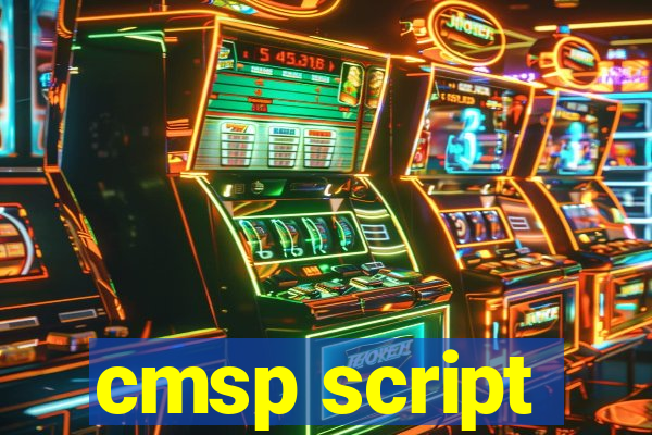 cmsp script