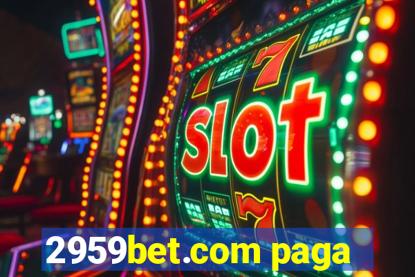 2959bet.com paga