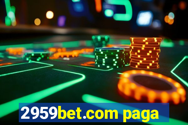 2959bet.com paga