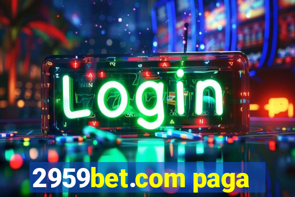 2959bet.com paga