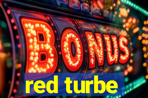 red turbe