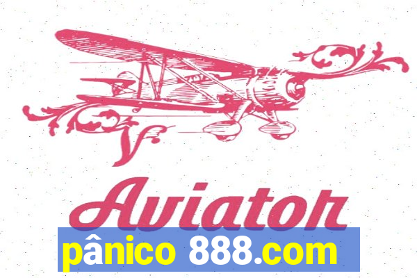 pânico 888.com
