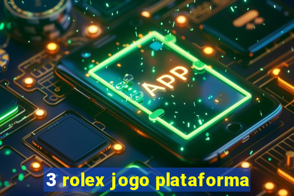 3 rolex jogo plataforma