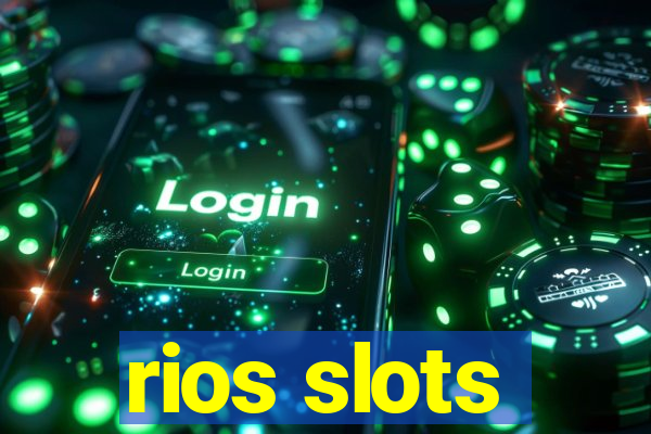 rios slots