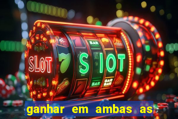 ganhar em ambas as partes do jogo