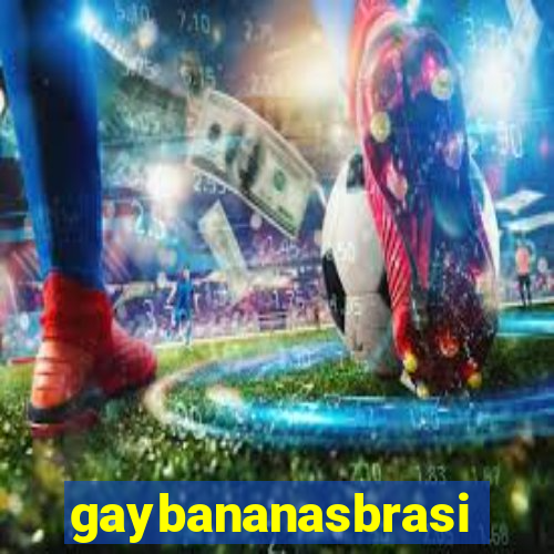 gaybananasbrasil