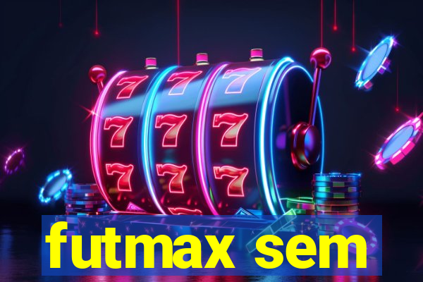 futmax sem