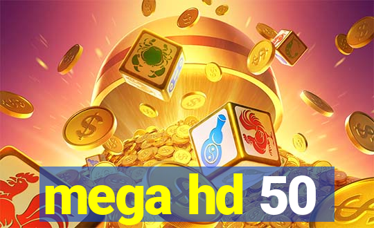 mega hd 50