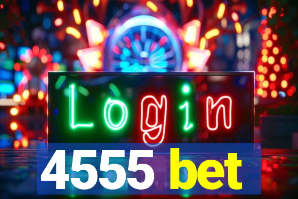4555 bet