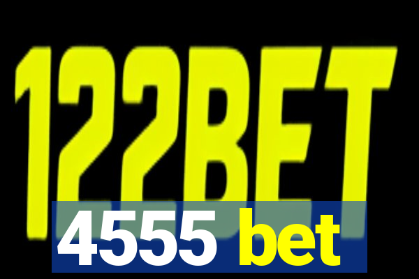 4555 bet