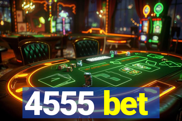 4555 bet