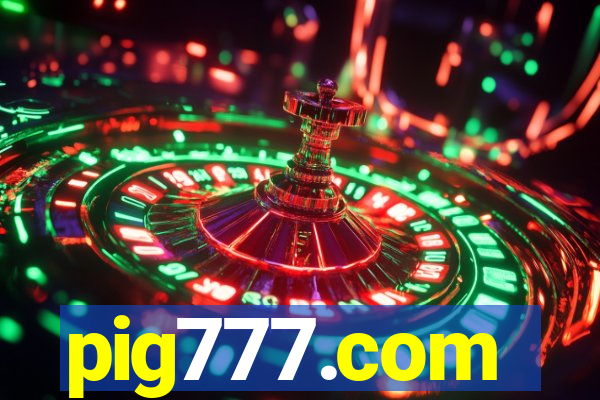 pig777.com