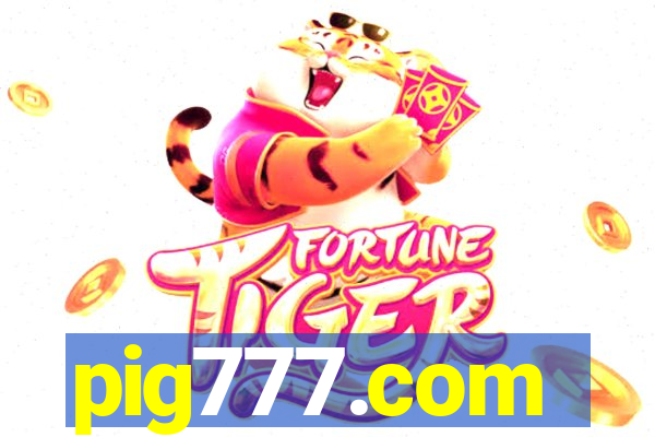 pig777.com