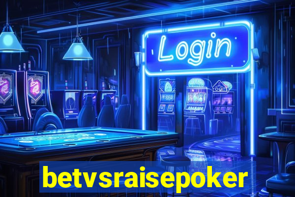 betvsraisepoker